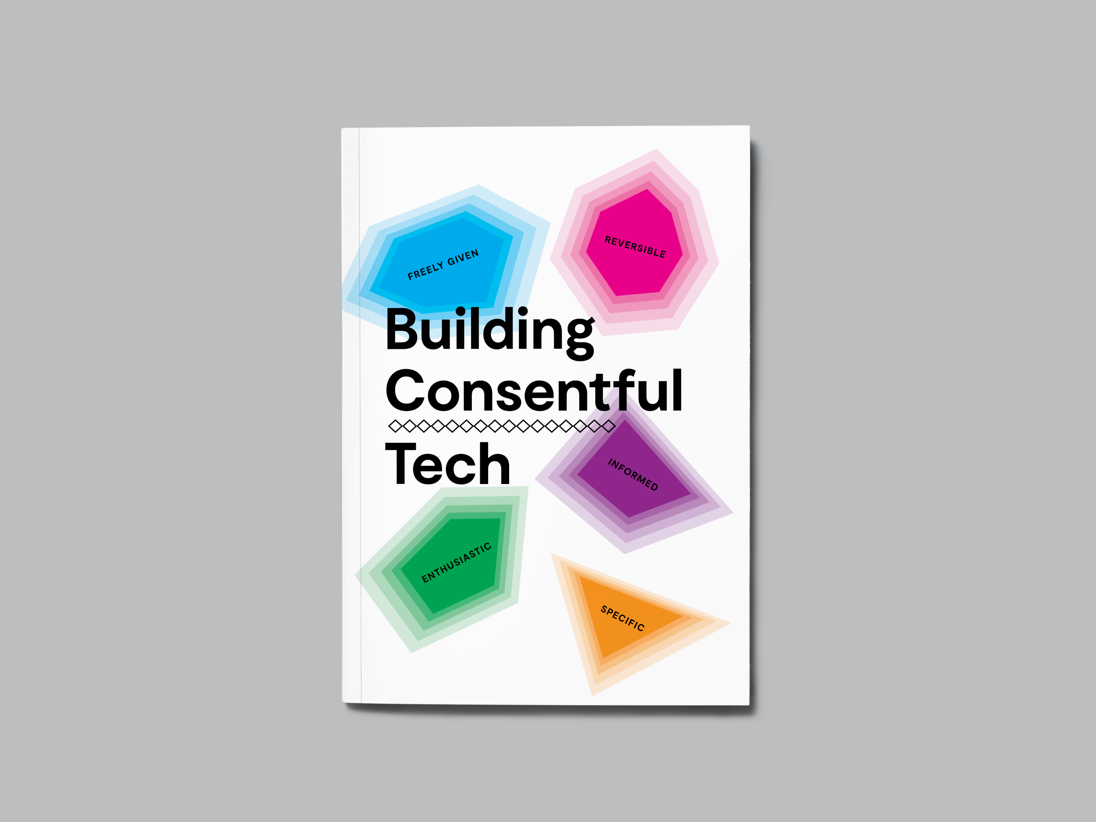 The Building Consentful Tech Zine Is Out And Also Too